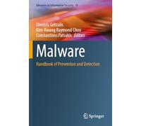 Malware: Handbook of Prevention and Detection (Advances in Information Security, 91)