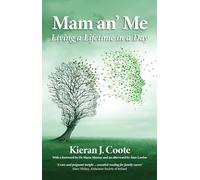 Mam an' Me: Living a Lifetime in a Day