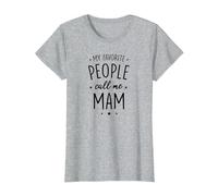 Mam Gift: My Favorite People Call Me Mam T-Shirt
