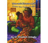 Mam-ma's Kwanzaa Quilt: Kwanzaa Time, Together We Shine