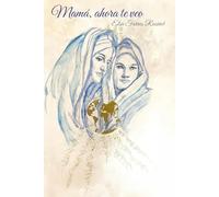 Mamá, ahora te veo