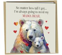 Mama Bear Birthday Card for Mothers Day, Get Well Soon, with Loving Message, I'm Always Going to Need My Mama Bear from Daughter Son #1606