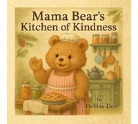 Mama Bear’s Kitchen of Kindness