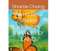Mama Bear Stories presents BUTTERFLY LAND