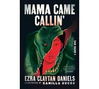 Mama Came Callin' : A Graphic Novel