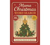 Mama Christmas Word Search Puzzle Book: Word Searches With Clear and Easy to Read Words about Mama Christmas, Mama Life, Holiday Cooking and More | ... Time (Family Christmas Word Search Series)