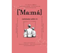 Mamá, cuéntame sobre ti: Preguntas que permanecerán para siempre | Un libro de recuerdos para completar | Regalo para madres, diario para mamá por ... ti - Historias que permanecerán para siempre)