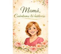 Mama, cuéntame tu historia