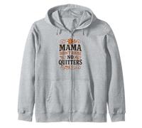 Mama Didn’t Raise No Quitters, Motivational Retro Floral Zip Hoodie