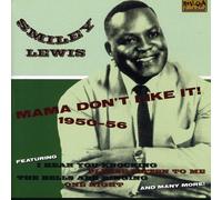 Mama Don't Like It! 1950-1956 by Smiley Lewis (2007-09-18)