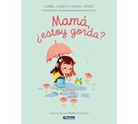 Mamá, ¿estoy gorda? / Mom, Am I Fat? (Emociones, valores y hábitos)