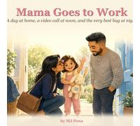 Mama Goes to Work: A Story for Children of Working Parents