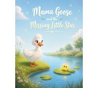 Mama Goose and the Missing Little Star
