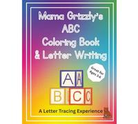 Mama Grizzly's ABC Coloring Book & Letter Writing: A Letter Tracing Experience | Learn to Write and Trace Book for 3-5 year olds (Mama Grizzly's Educational Materials)