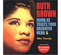 Mama He Treats Your Daughter Mean & Other by RUTH BROWN (2013-05-03)