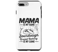 Mama Is My Name Sourdough Bread Baking Is My Game Mom Bake Case for iPhone 7 Plus/8 Plus