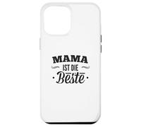 Mama Ist Die Beste - Für die beste Mutter zum Mother's Day Case for iPhone 12 Pro Max