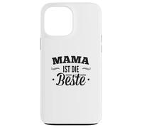 Mama Ist Die Beste - Für die beste Mutter zum Mother's Day Case for iPhone 13 Pro Max