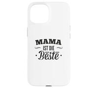 Mama Ist Die Beste - Für die beste Mutter zum Mother's Day Case for iPhone 15