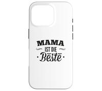 Mama Ist Die Beste - Für die beste Mutter zum Mother's Day Case for iPhone 16 Pro