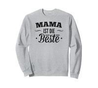 Mama Ist Die Beste - Für die beste Mutter zum Mother's Day Sweatshirt