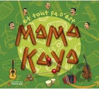 Mama Kaya - Et Tout Ca, C'est Mama Kaya