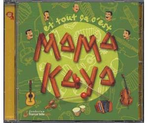 Mama Kaya - Et Tout Ca, C'Est Mama Kaya