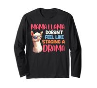Mama Llama Doesn't Feel Like Drama Funny Soon Mother Long Sleeve T-Shirt
