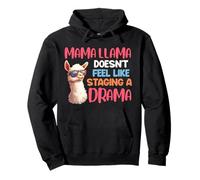 MAMA LLAMA DOESN'T FEEL LIKE DRAMA Funny Soon Mother Pullover Hoodie