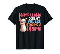 Mama Llama Doesn't Feel Like Drama Funny Soon Mother T-Shirt