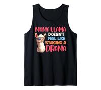 Mama Llama Doesn't Feel Like Drama Funny Soon Mother Tank Top