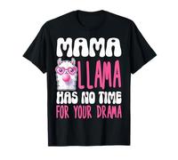Mama Llama Has No Time for Your Drama Mom Mothers Day T-Shirt