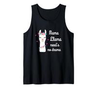 Mama Llama Need's No Drama - Funny & Cute Mommy Tank Top
