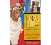 Mama Lola: A Vodou Priestess in Brooklyn: 4 (Comparative Studies in Religion and Society)