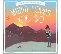 Mama Loves You So – New Books for Newborns