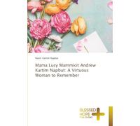 Mama Lucy Mammicit Andrew Kartim Napbut: A Virtuous Woman to Remember