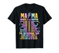 Mama Makes It All Happen The Mother Tour Epic Mother Day T-Shirt
