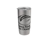 Mama Makes The Dough Artisan Bread Stainless Steel Insulated Tumbler