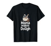 Mama Makes The Dough Artisan Bread T-Shirt