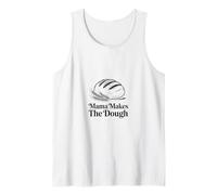 Mama Makes The Dough Artisan Bread Tank Top