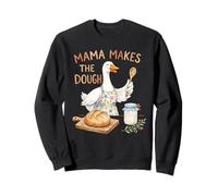 Mama Makes The Dough Funny Sourdough Baking Goose Design Sweatshirt