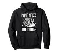 Mama Makes The Dough - Sourdough Lover Mother Pullover Hoodie