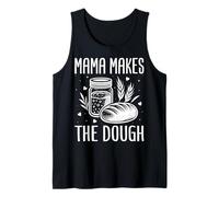 Mama Makes The Dough - Sourdough Lover Mother Tank Top