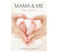 Mama & Me : Baby Massage