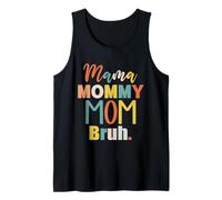 Mama Mommy Mom Bruh Vintage Mother's Day Mom Retro Mother Tank Top