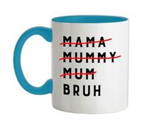 Mama Mummy Mum Bruh - 11oz - Ceramic Two-Tone Mug for Coffee/Tea - Babyblue/White - One Size