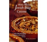 Mama Nazima's Jewish-Iraqi Cuisine: Jewish Iraqi Recipes