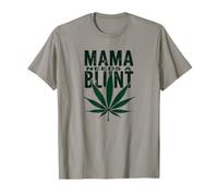 Mama Needs A Blunt T-Shirt