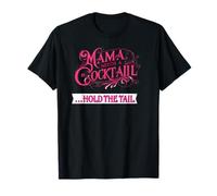Mama needs a cocktail ... hold the tail T-Shirt