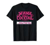 Mama needs a cocktail ... hold the tail T-Shirt
